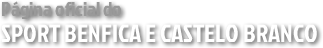 SPORT BENFICA CASTELO BRANCO